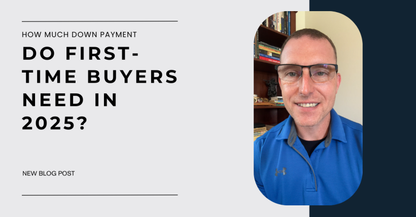 How Much Down Payment Do First-Time Buyers Need in 2025?